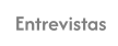 Entrevistas